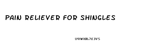 Pain Reliever For Shingles