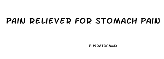 Pain Reliever For Stomach Pain