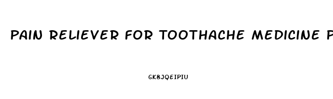 Pain Reliever For Toothache Medicine Philippines