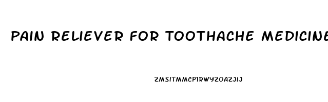 Pain Reliever For Toothache Medicine Philippines