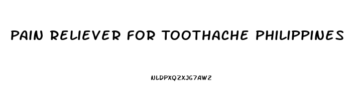 Pain Reliever For Toothache Philippines