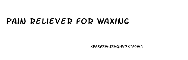 Pain Reliever For Waxing