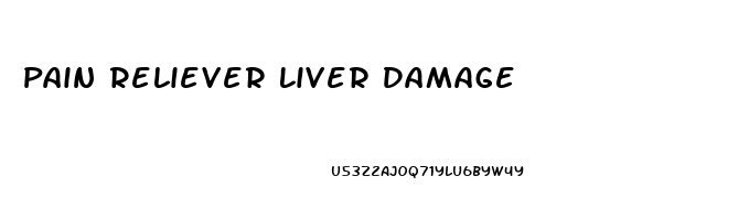 Pain Reliever Liver Damage