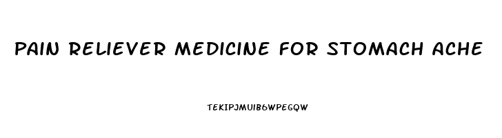 Pain Reliever Medicine For Stomach Ache