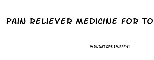 Pain Reliever Medicine For Toothache