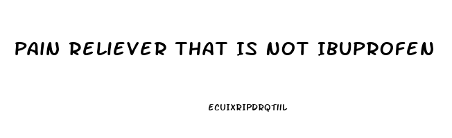 Pain Reliever That Is Not Ibuprofen