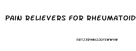 Pain Relievers For Rheumatoid Arthritis