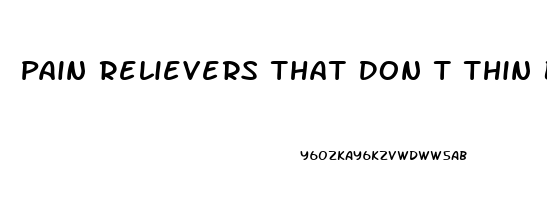 Pain Relievers That Don T Thin Blood