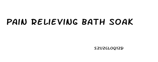 Pain Relieving Bath Soak