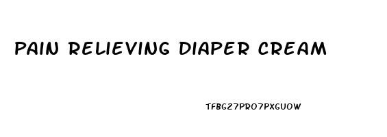 Pain Relieving Diaper Cream