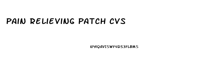 Pain Relieving Patch Cvs