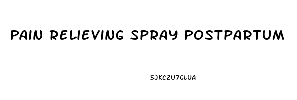 Pain Relieving Spray Postpartum