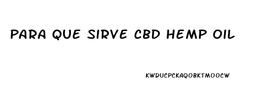 Para Que Sirve Cbd Hemp Oil