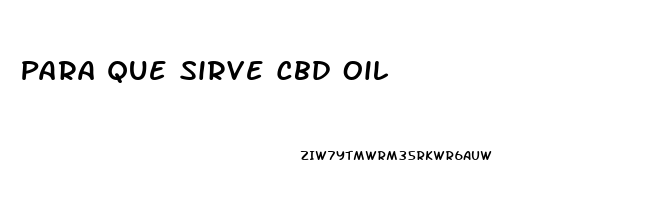 Para Que Sirve Cbd Oil