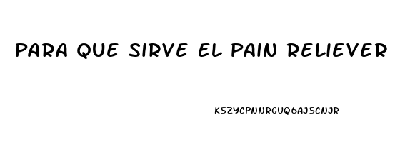 Para Que Sirve El Pain Reliever