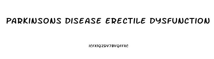 Parkinsons Disease Erectile Dysfunction
