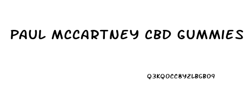 Paul Mccartney Cbd Gummies United Kingdom