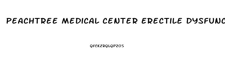 Peachtree Medical Center Erectile Dysfunction