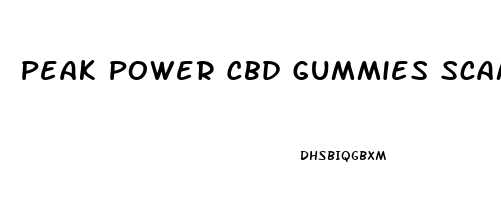 Peak Power Cbd Gummies Scam