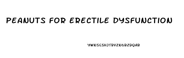 Peanuts For Erectile Dysfunction