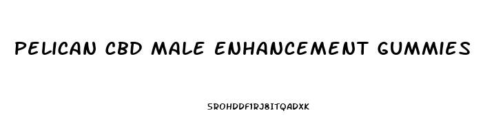 Pelican Cbd Male Enhancement Gummies