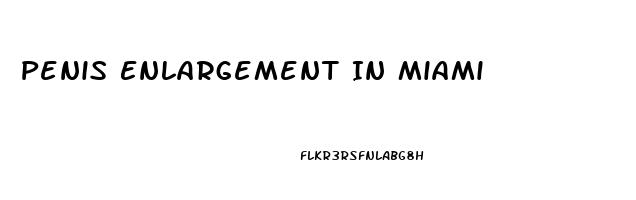 Penis Enlargement In Miami