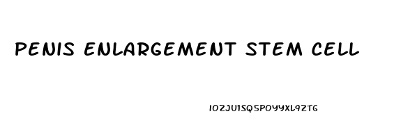 Penis Enlargement Stem Cell