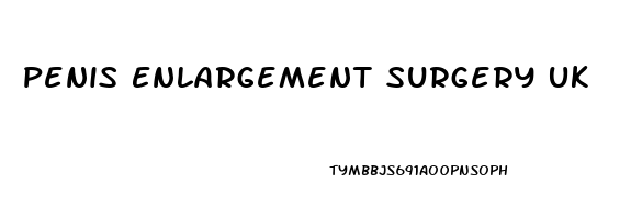Penis Enlargement Surgery Uk