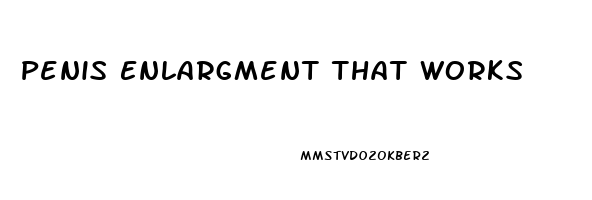 Penis Enlargment That Works