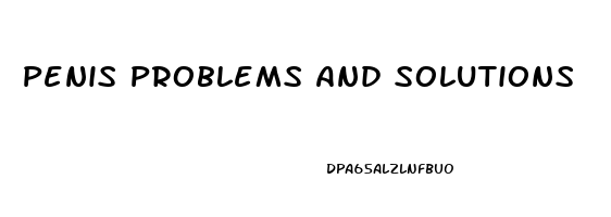 Penis Problems And Solutions