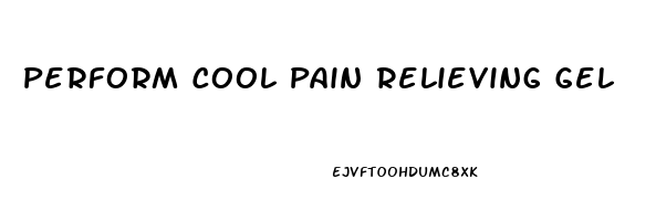 Perform Cool Pain Relieving Gel