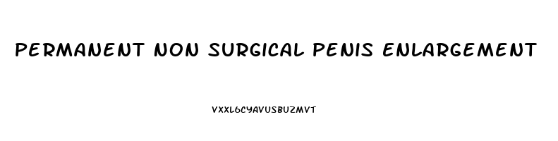 Permanent Non Surgical Penis Enlargement