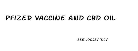 Pfizer Vaccine And Cbd Oil