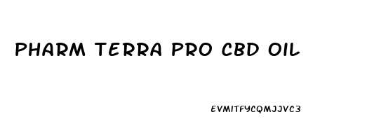 Pharm Terra Pro Cbd Oil