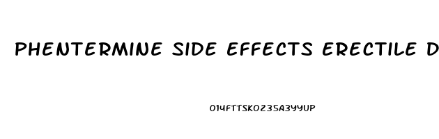 Phentermine Side Effects Erectile Dysfunction