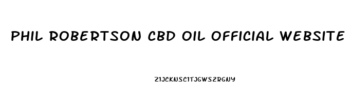 Phil Robertson Cbd Oil Official Website