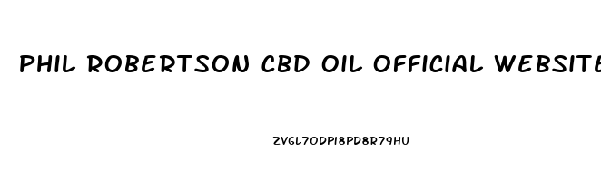 Phil Robertson Cbd Oil Official Website