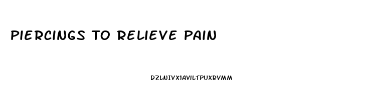 Piercings To Relieve Pain