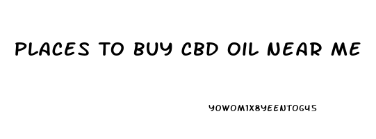 Places To Buy Cbd Oil Near Me