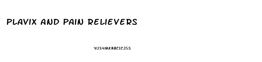 Plavix And Pain Relievers