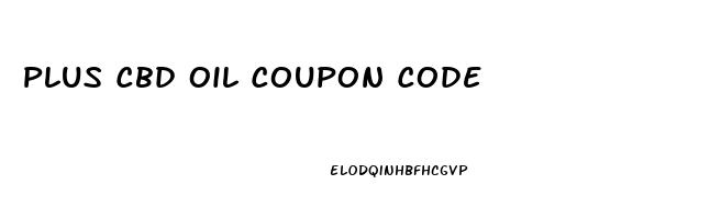 Plus Cbd Oil Coupon Code