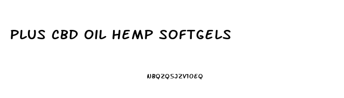 Plus Cbd Oil Hemp Softgels