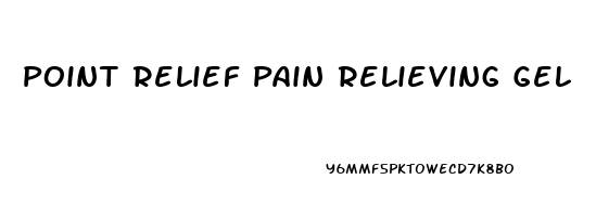 Point Relief Pain Relieving Gel