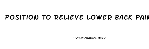 Position To Relieve Lower Back Pain