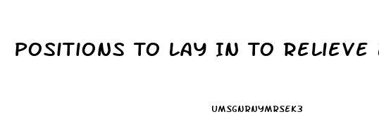 Positions To Lay In To Relieve Back Pain