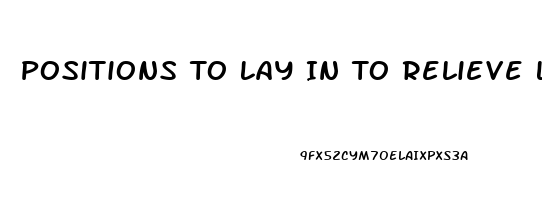 Positions To Lay In To Relieve Lower Back Pain