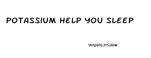 Potassium Help You Sleep