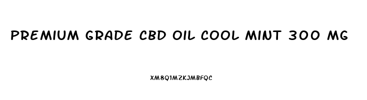 Premium Grade Cbd Oil Cool Mint 300 Mg
