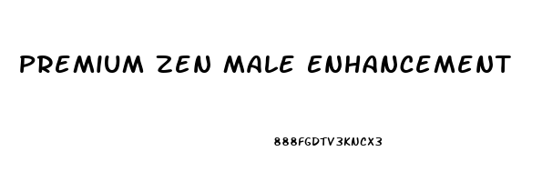 Premium Zen Male Enhancement