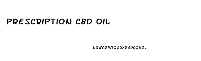 Prescription Cbd Oil